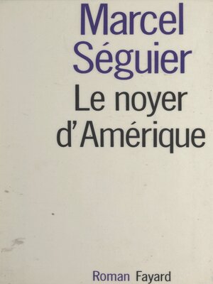 cover image of Le noyer d'Amérique